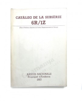 CATALEG DE LA SUBSERIE 6R/1Z: 
(fons d'Andorra dipositat als Arxius Departamentals de l'Arieja)