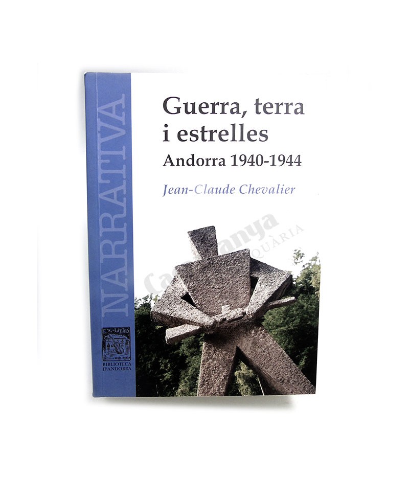 GUERRA, TERRA I ESTRELLES ANDORRA 1940 - 44