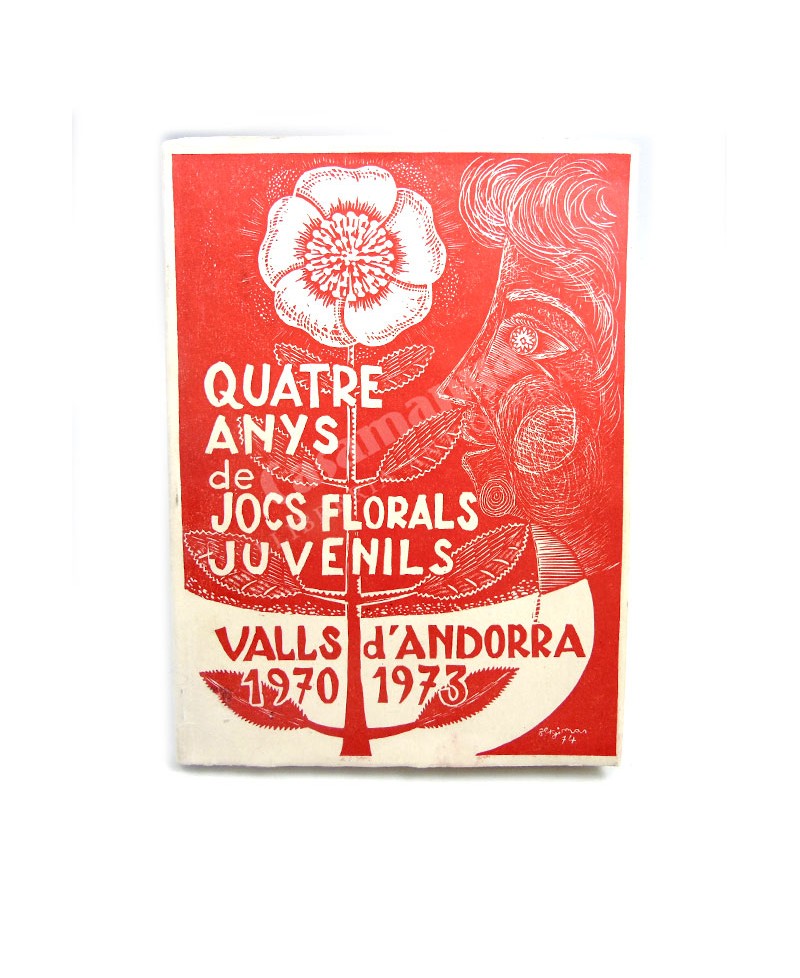 QUATRE ANYS DE JOCS FLORALS JUVENILS  - VALLS D’ANDORRA 1970-73