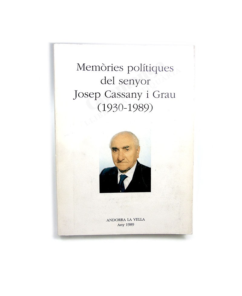 MEMORIES POLITIQUES DEL SR. JOSEP CASSANY I GRAU (1930-1989)