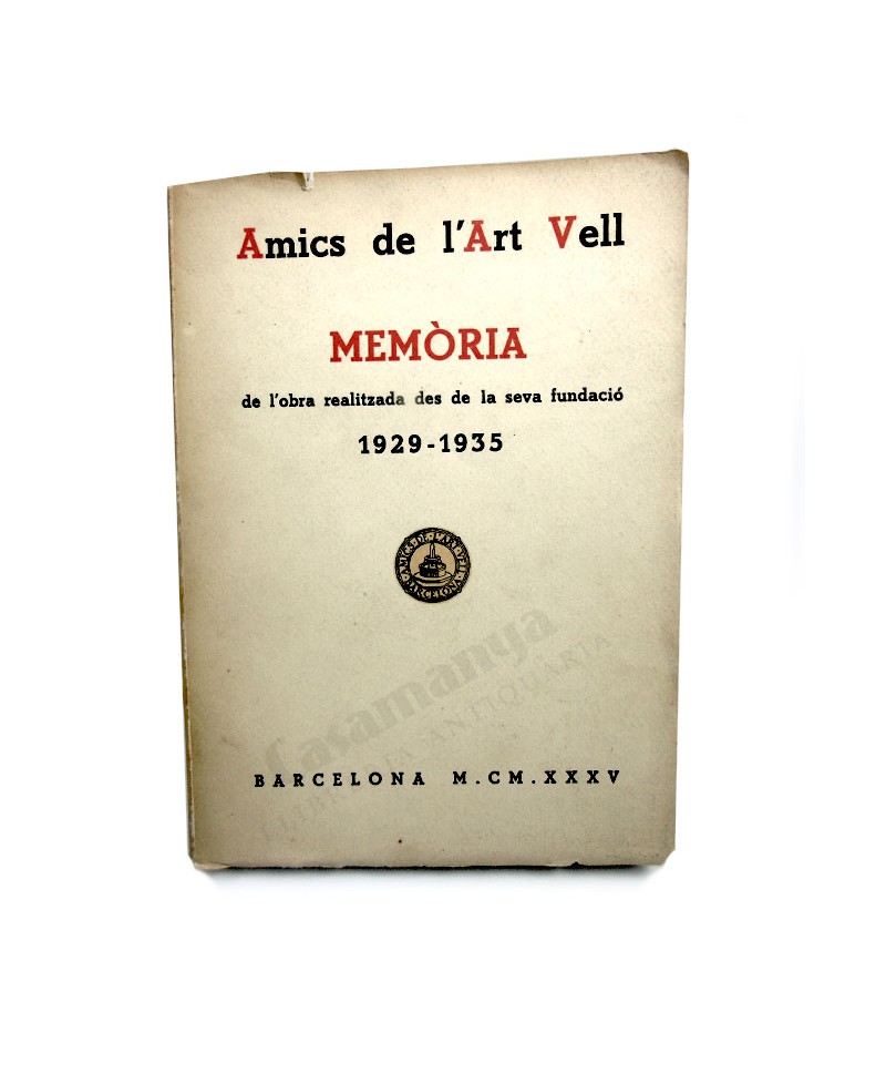 AMICS DE L'ART VELL: MEMORIA 1929-1935