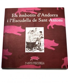 ELS EMBOTITS D'ANDORRA I 
L'ESCUDELLA DE SANT ANTONI