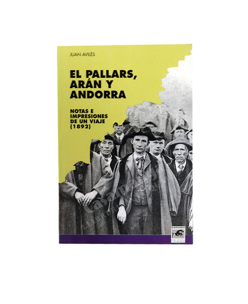 EL PALLARS, ARAN I ANDORRA     
NOTAS E IMPRESIONES DE UN VIAJE (1892)