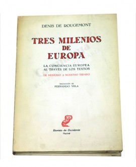 TRES MILENIOS DE EUROPA  
LA CONCIENCIA EUROPEA AL TRAVÉS DE LOS TEXTOS
DE HESÍODO A NUESTRO TIEMPO