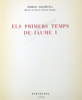 ELS PRIMERS TEMPS DE JAUME I MEMÒRIES DE LA SECCIÓ HISTÒRICO-ARQUEOLÒGICA, XXVII