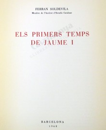 ELS PRIMERS TEMPS DE JAUME I      
 MEMÒRIES DE LA SECCIÓ HISTÒRICO-ARQUEOLÒGICA, XXVII