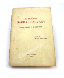 EL DOCTOR SARDÀ I SALVANY  MEMÒRIES I RECORDS